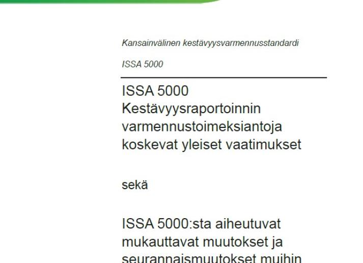 Kansainvälinen kestävyysvarmennusstandardi ISSA 5000 Kestävyysraportoinnin varmennustoimeksiantoja koskevat yleiset vaatimukset