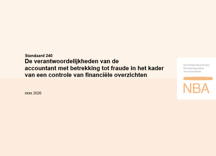 Standaard 240 - De verantwoordelijkheden van de  accountant met betrekking tot fraude in het kader  van een controle van financiële overzichten